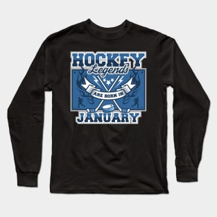 Hockey Legends Are Born In January Long Sleeve T-Shirt